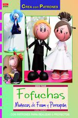 Fofuchas. Mu&ntilde;ecas de Foam y Porexp&aacute;n