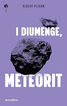 I diumenge, meteorit