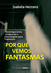 Por qué vemos fantasmas Por qué vemos fantasmas