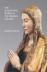 The Sculptural Works in the Spanish Gallery The Sculptural Works in the Spanish Gallery