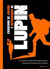 Cuaderno de juegos y actividades de Lupin Cuaderno de juegos y actividades de Lupin
