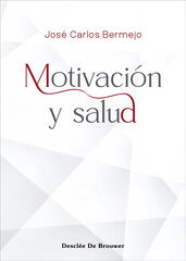 Motivación y salud Motivación y salud