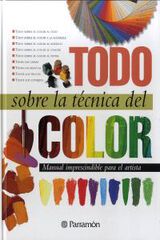 Todo sobre la técnica del color Todo sobre la técnica del color