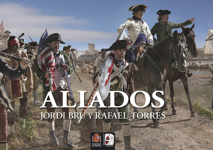 Aliados. Espa&ntilde;a en la Guerra de Independencia de los Estados Unidos