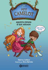 Petit Camelot. Aquesta espasa sí que arrasa! Petit Camelot. Aquesta espasa sí que arrasa!