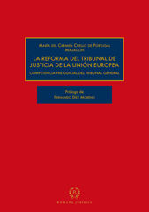 La reforma del tribunal de justicia de la Unión Europea La reforma del tribunal de justicia de la Unión Europea