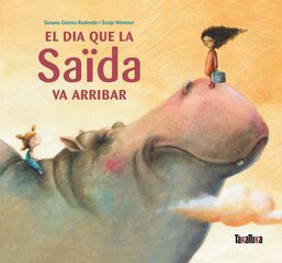Dia que la Saïda va arribar, El Dia que la Saïda va arribar, El