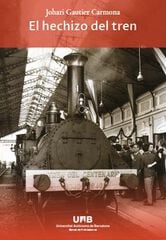 El hechizo del tren El hechizo del tren