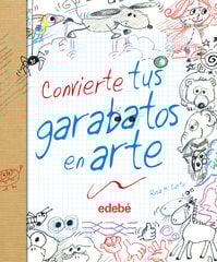 Convierte tus garabatos en arte Convierte tus garabatos en arte