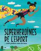 Superheroïnes de l'esport ... (amb poders com els teus)