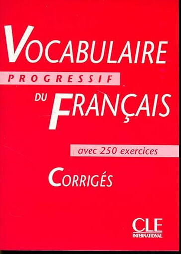 Cle vocabulaire progressif int/corrig&eacute;s