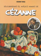 Descubriendo el mágico mundo de Cézanne Descubriendo el mágico mundo de Cézanne