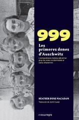 999. Les primeres dones d'Auschwitz 999. Les primeres dones d'Auschwitz