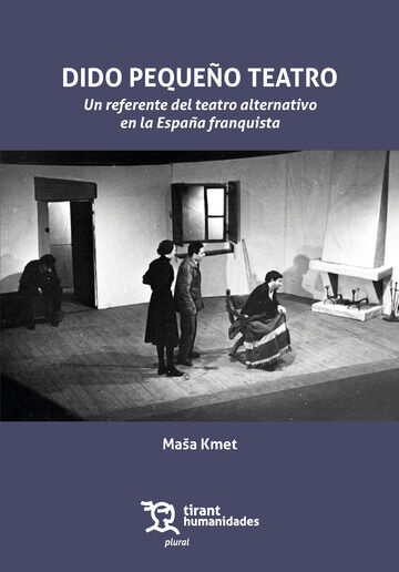 Dido peque&ntilde;o teatro: un referente del teatro alternativo en la Espa&ntilde;a franquista