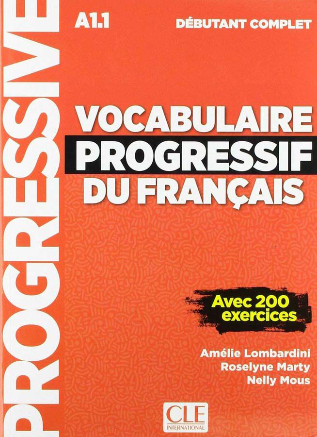 Vocabulaire Progressif Du Fran&ccedil;ais D&eacute;butant Complet. Livre Et Cd