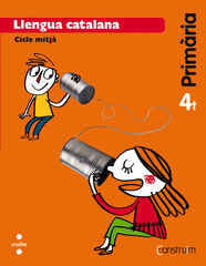 Llengua catalana. 4 Primària.Construïm Llengua catalana. 4 Primària.Construïm