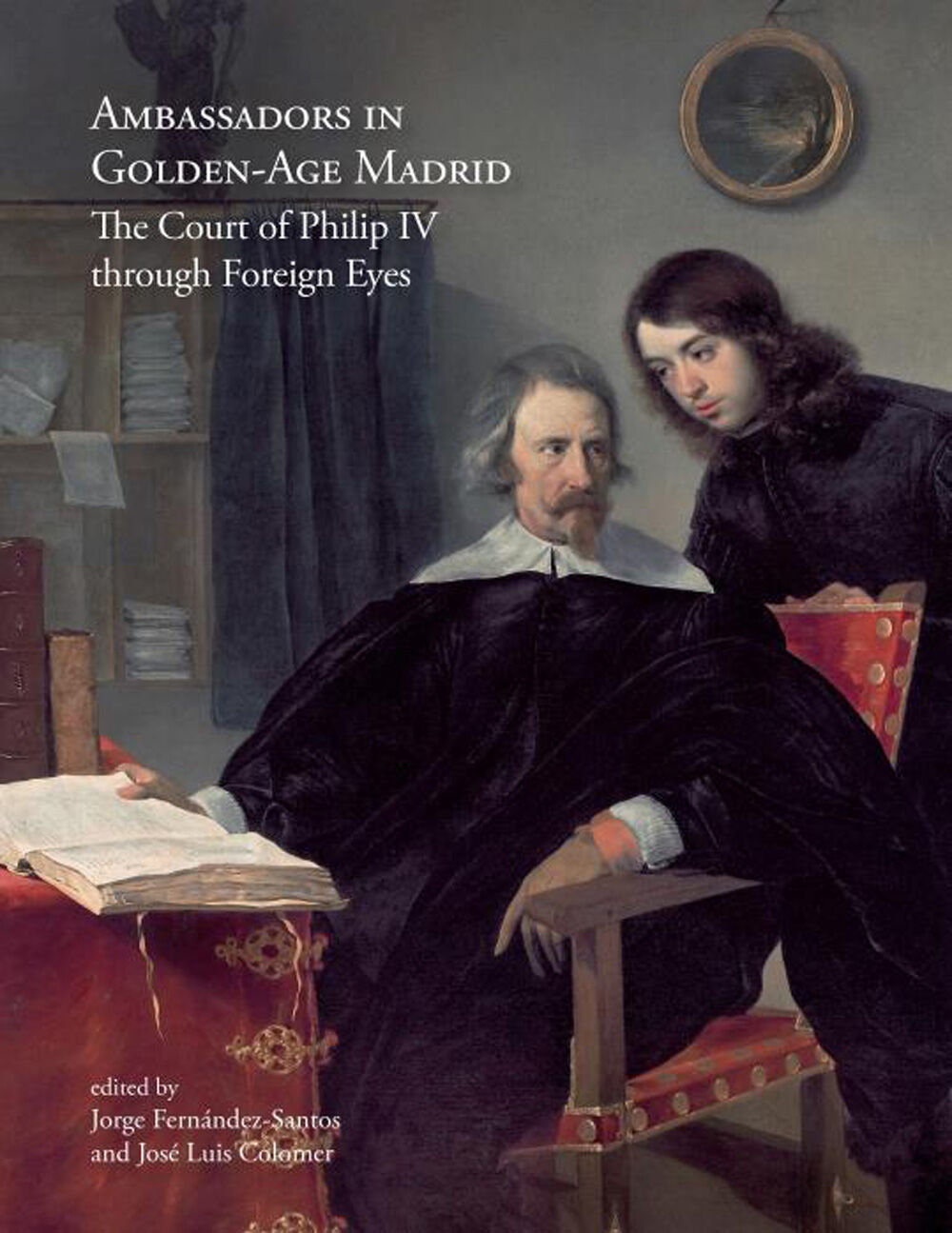 Ambassadors in Golden - Age Madrid