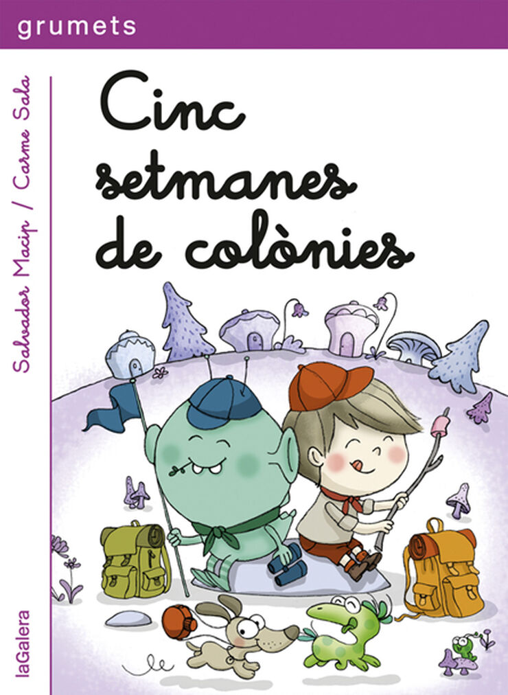 Cinc setmanes de colònies