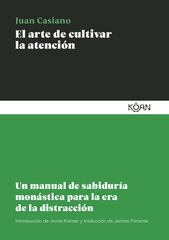 El arte de cultivar la atención El arte de cultivar la atención