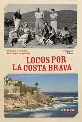 Locos por la Costa Brava Locos por la Costa Brava