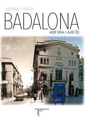 Así era y así es Badalona Así era y así es Badalona