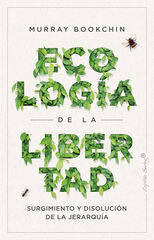 La ecología de la libertad La ecología de la libertad