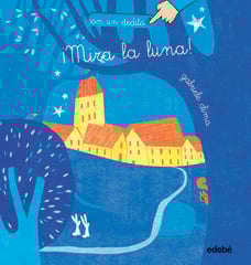 Mira la luna Mira la luna