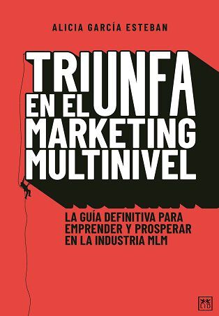 Triunfa en el marketing multinivel