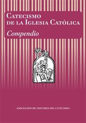 Catecismo de la Iglesia católica: compendio Catecismo de la Iglesia católica: compendio