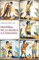 Història de la Música a Catalunya Història de la Música a Catalunya