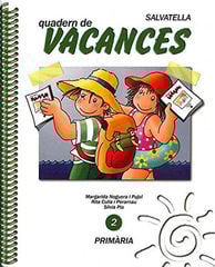 Quadern de Vacances 2n Primària Salvatella Quadern de Vacances 2n Primària Salvatella