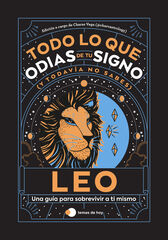 Leo: Todo lo que odias de tu signo y todavía no sabes Leo: Todo lo que odias de tu signo y todavía no sabes
