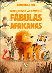 Donde Hablan los Animales: Fábulas Africanas Donde Hablan los Animales: Fábulas Africanas