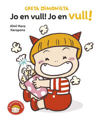 Greta Dimonieta 3 - Jo en vull! Jo en vull! Greta Dimonieta 3 - Jo en vull! Jo en vull!