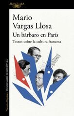 Un bárbaro en París: Textos sobre la cultura francesa Un bárbaro en París: Textos sobre la cultura francesa