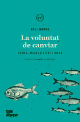 La voluntat de canviar La voluntat de canviar