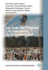 Las luces del progreso y la conciencia de la Modernidad Las luces del progreso y la conciencia de la Modernidad