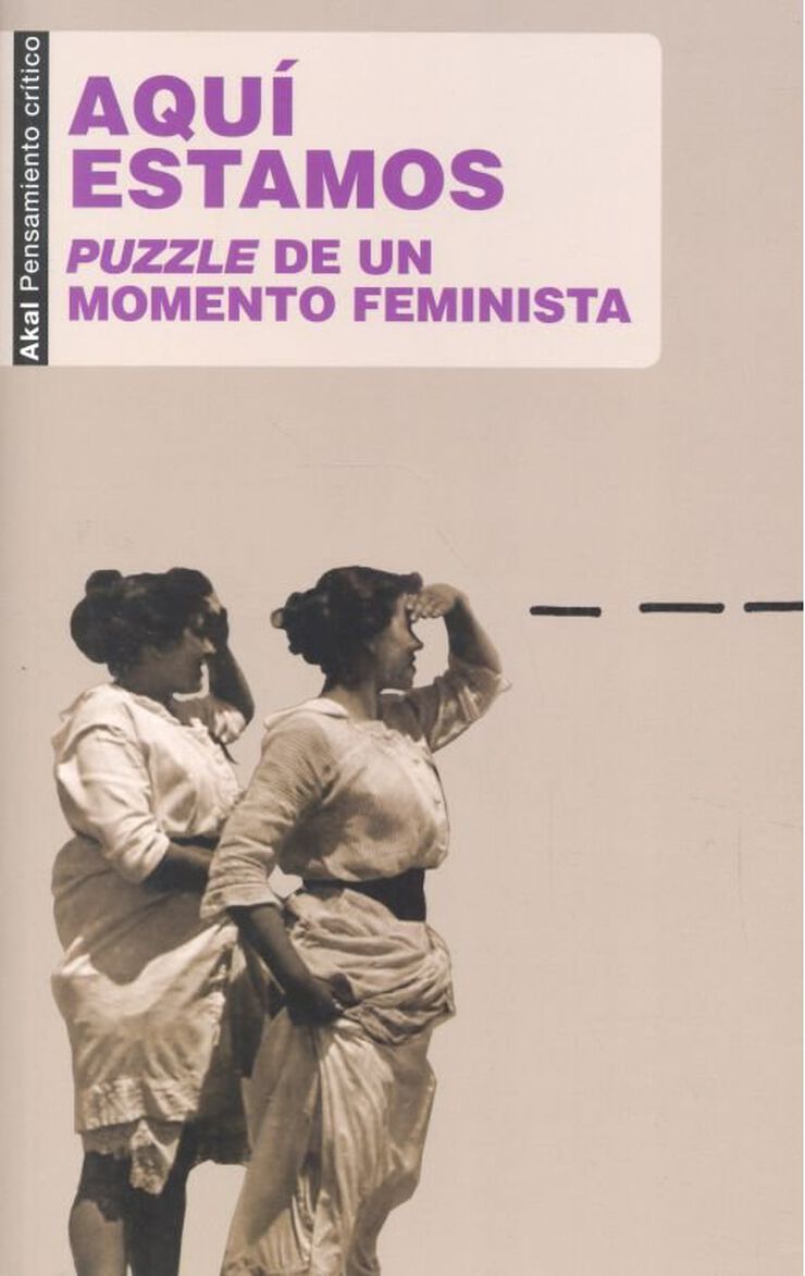 Aquí estamos. Puzzle de un momento feminista