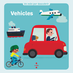 Un món per descobrir. Vehicles Un món per descobrir. Vehicles