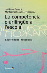 La competència plurilingüe a l'escola La competència plurilingüe a l'escola