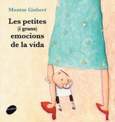Les petites (i grans) emocions de la vida Les petites (i grans) emocions de la vida