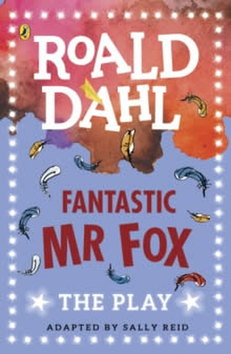 Fantastic mr Fox. The play