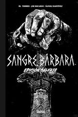 Sangre Bárbara. Edición Salvaje Sangre Bárbara. Edición Salvaje