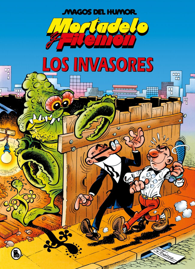 Mortadelo y Filem&oacute;n. Los invasores (Magos del Humor 33)