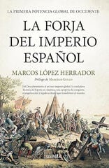 La forja del Imperio Español La forja del Imperio Español