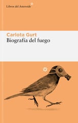 Biografía del fuego Biografía del fuego