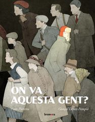On va aquesta gent? On va aquesta gent?