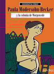 Paula Modersohn Becker y la colonia de Worspede