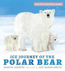 Protecting the Planet: Ice Journey of the Polar Bear