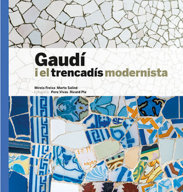 Gaudí i el trencadís modernista